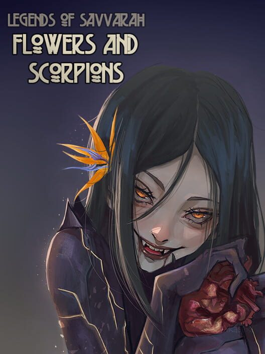 Legends of Savvarah: Flowers and Scorpions
