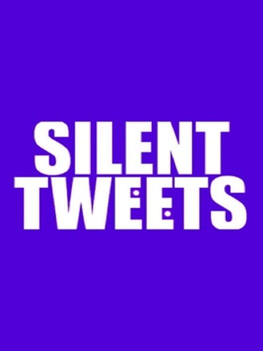Silent Tweets